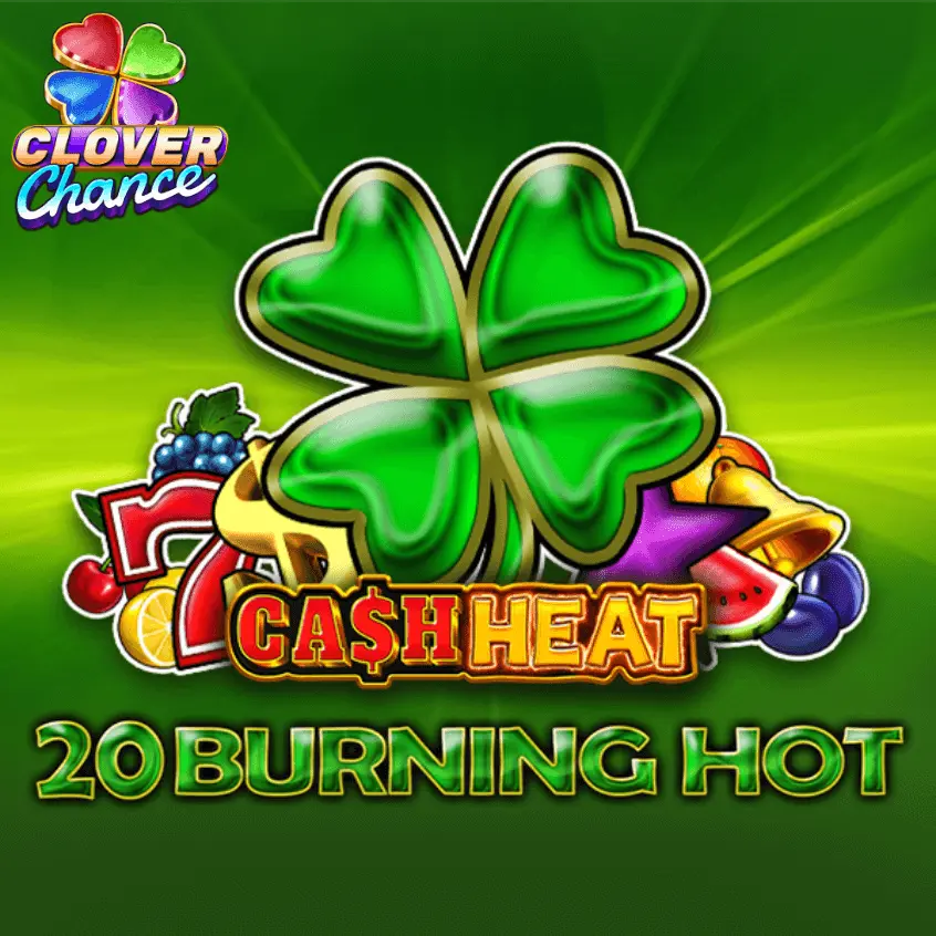 20 Burning Hot Cash Heat — hot casino game